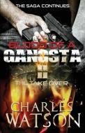 Blood of A Gangsta II di Charles Watson edito da MMB Publishing