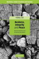 Business, Integrity, and Peace di Timothy L. Fort edito da Cambridge University Press