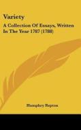 Variety: A Collection of Essays, Written in the Year 1787 (1788) di Humphry Repton edito da Kessinger Publishing