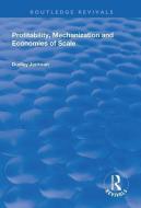Profitability, Mechanization and Economies of Scale di Dudley Jackson edito da Taylor & Francis Ltd