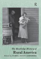 The Routledge History of Rural America edito da Taylor & Francis Ltd