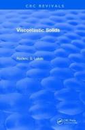 Revival: Viscoelastic Solids (1998) di Roderic S. (University of Wisconsin Lakes edito da Taylor & Francis Ltd
