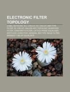 Electronic Filter Topology: Zobel Networ di Source Wikipedia edito da Books LLC, Wiki Series