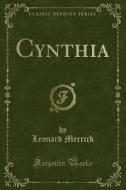 Cynthia (classic Reprint) di Leonard Merrick edito da Forgotten Books