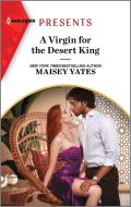 A Virgin for the Desert King di Maisey Yates edito da HARLEQUIN SALES CORP
