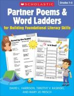 Partner Poems & Word Ladders for Building Foundational Literacy Skills: Grades 1-3 di Timothy V. Rasinski, David L. Harrison, Mary Jo Fresch edito da SCHOLASTIC TEACHING RES