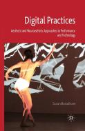 Digital Practices di Susan Broadhurst edito da Palgrave Macmillan