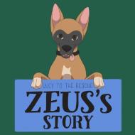 Lucy to the Rescue: Zeus's Story di Katie Anderson edito da LULU PR