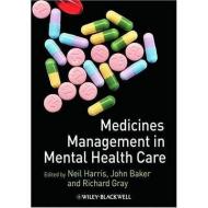 Medicines Management in Mental Health Care di Neil Harris edito da Wiley-Blackwell