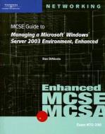 70-290: Mcse Guide To Managing A Microsoft Windows Server 2003 Environment, Enhanced di Dan DiNicolo, Brian McCann edito da Cengage Learning, Inc