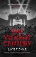 The Violent Century di Lavie Tidhar edito da Hodder & Stoughton