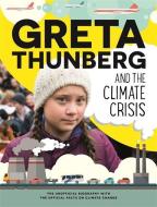 Greta Thunberg And The Climate Crisis di Paul Rockett edito da Hachette Children's Group