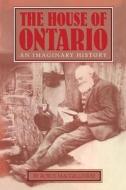 House of Ontario di Royce Macgillivray edito da Natural Heritage Books
