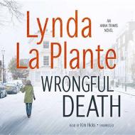 Wrongful Death di Lynda La Plante edito da Blackstone Audiobooks