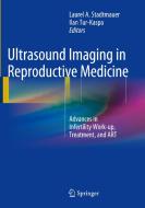 Ultrasound Imaging in Reproductive Medicine edito da Springer-Verlag New York Inc.