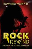 Rock Rewind di Edward Murphy edito da Createspace
