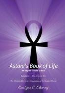 Astara's Book of Life, 1st Degree: Lessons 12-13: Kundalini -- The Serpent Fire di Earlyne C. Chaney edito da Createspace