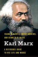 Karl Marxa Reference Gt His Lcb di Frank Elwell, Brian Andrews, Kenneth S. Hicks edito da Rowman & Littlefield