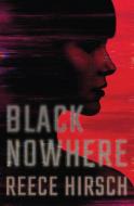 Black Nowhere di Reece Hirsch edito da THOMAS & MERCER