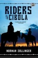 Riders to Cibola di Norman Zollinger edito da OVERLOOK PR