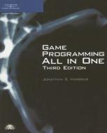 Game Programming All In One di Jonathan S. Harbour edito da Cengage Learning, Inc