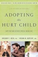 Adopting the Hurt Child: Hope for Families with Special-Needs Kids a Guide for Parents and Professionals di Gregory C. Keck, Regina M. Kupecky, Daniel R. Meylan edito da NAV PR