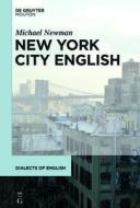 New York City English di Michael Newman edito da de Gruyter Mouton