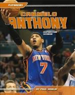 Carmelo Anthony: Superstar Scorer di Paul Hoblin edito da ABDO PUB CO