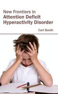 New Frontiers in Attention Deficit Hyperactivity Disorder edito da ML Books International - IPS