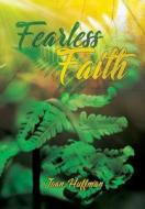 Fearless Faith di Joan Huffman edito da Book Venture Publishing LLC