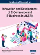 Handbook Of Research On Innovation And Development Of E-Commerce And E-Business In ASEAN, VOL 2 edito da IGI Global