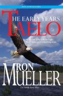Taelo di Mueller edito da Around the World Publishing LLC