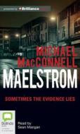 Maelstrom di Michael MacConnell edito da Bolinda Publishing