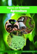 Organic and Biodynamic Agriculture di Hatem Mohamed Hussein edito da Delve Publishing