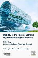 Mobility in the Face of Extreme Hydrometeorological Events 1 edito da ISTE Press Ltd - Elsevier Inc