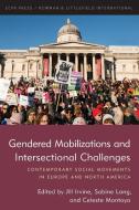 Gendered Mobilizations and Intersectional Challenges edito da Rowman & Littlefield International