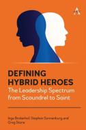 Defining Hybrid Heroes di Inge Brokerhof, Stephan Sonnenburg, Greg Stone edito da Anthem Press