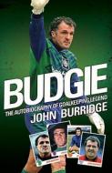 Budgie di John Burridge edito da John Blake Publishing Ltd