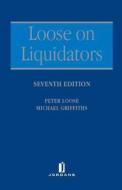 Loose On Liquidators di Peter Loose, Michael Griffiths edito da Jordan Publishing Ltd