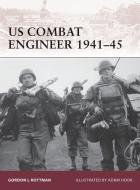 US Combat Engineer 1941-45 di Gordon L. Rottman edito da Osprey Publishing (UK)