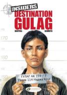 Destination Gulag di Jean-Claude Bartoll edito da Cinebook Ltd