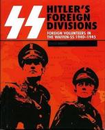 SS: Hitler's Foreign Divisions di Chris Bishop edito da The History Press Ltd