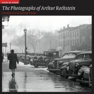 Photographs of Arthur Rothstein: the Library of Congress di George Packer edito da D Giles Ltd