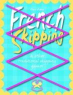 French Skipping di Claire Ridley edito da The Ivy Press