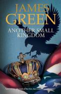Another Small Kingdom di James Green edito da Accent Press Ltd