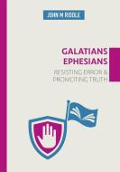Galatians & Ephesians di John Riddle edito da JOHN RITCHIE LTD