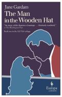 The Man in the Wooden Hat di Jane Gardam edito da EUROPA ED
