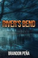 River's Bend di Brandon Peña edito da WORLD CASTLE PUB