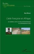 L'aide française en Afrique di Guy Mvelle edito da Editions L'Harmattan
