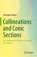 Collineations and Conic Sections di Christopher Baltus edito da Springer International Publishing